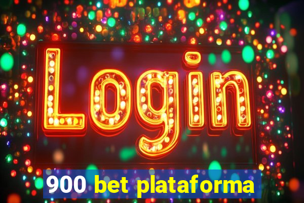 900 bet plataforma